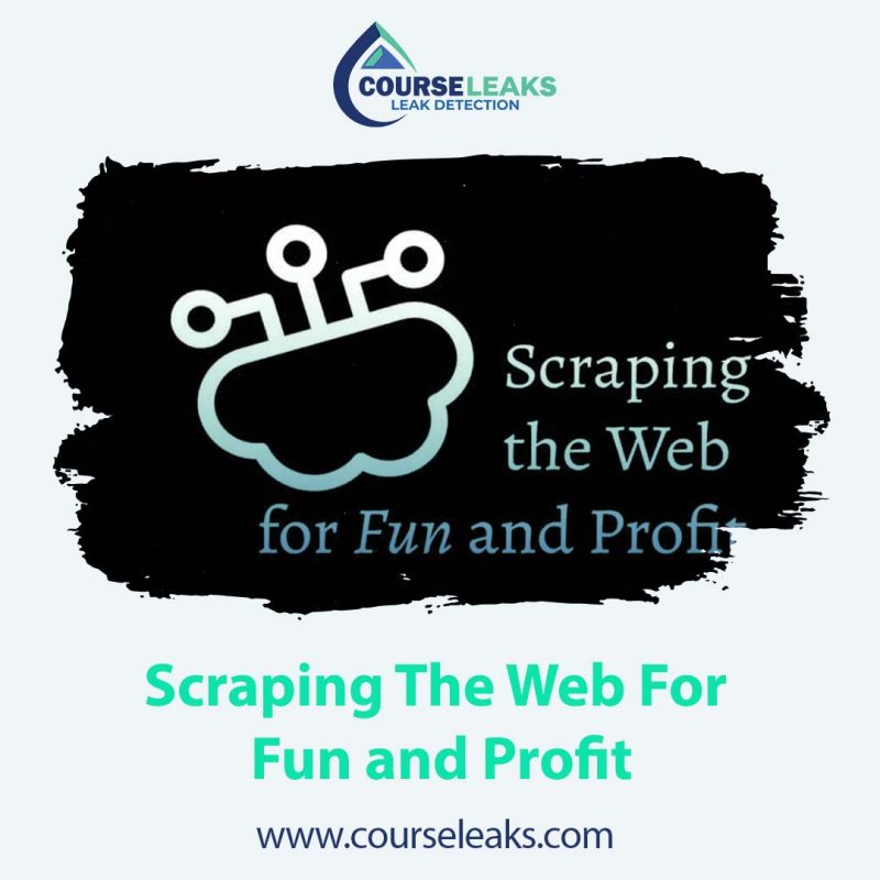 Scraping The Web For Fun and Profit