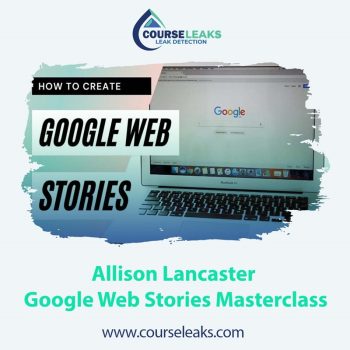 Google Web Stories Masterclass – Allison Lancaster