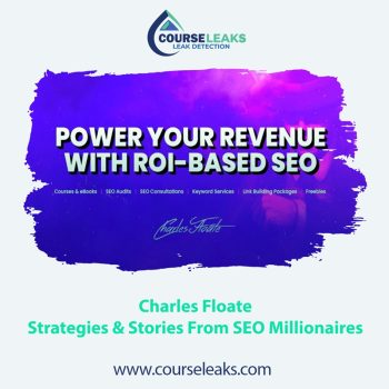 Charles Floate – Strategies and Stories From SEO Millionaires