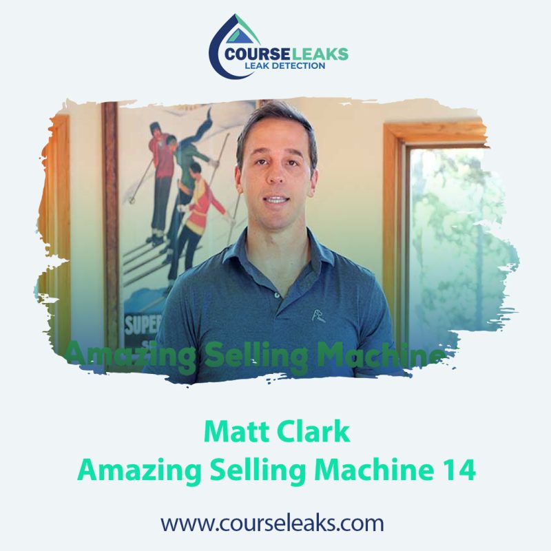 Matt Clark – Amazing Selling Machine 14