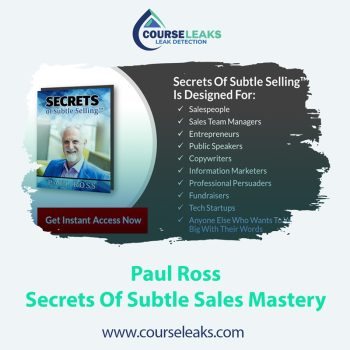 Paul Ross – Secrets Of Subtle Sales Mastery